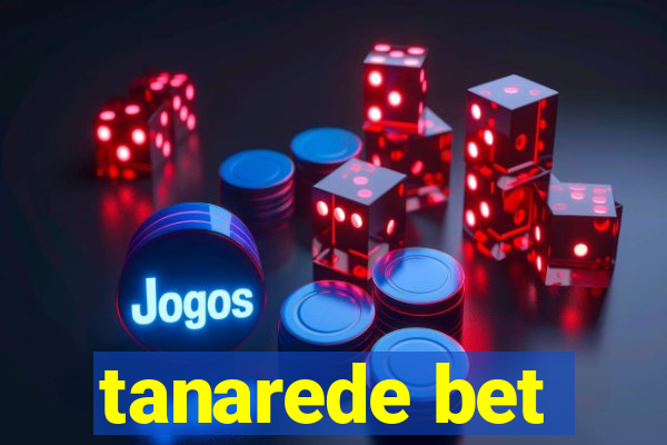 tanarede bet